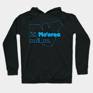 Nō Moʻorea Mai Au Hoodie